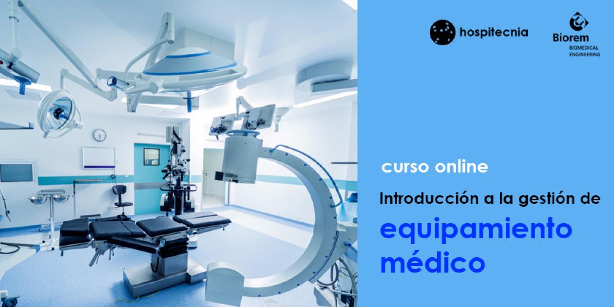 Hospitecnia - Curso online Introducción a la gestión de equipamiento médico